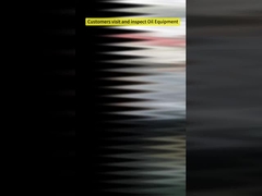 Customers visit and inspect Oil Equipment